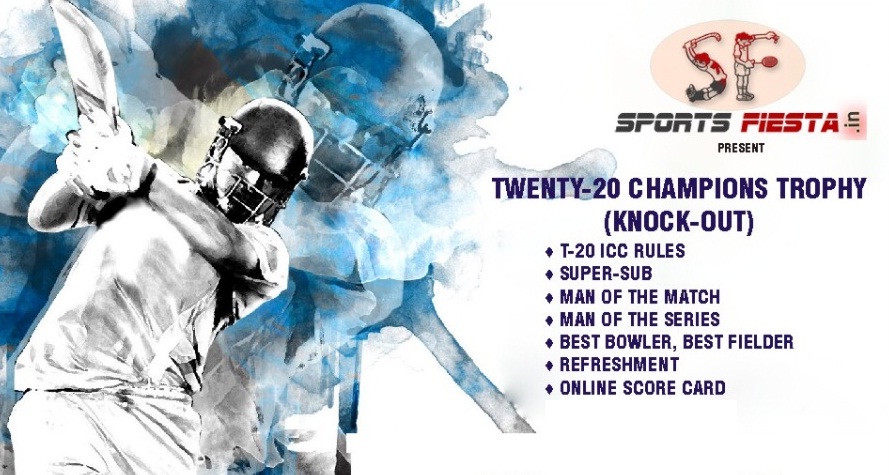 Sports Fiesta Present T 20 Champions Trophy Knock Out Cricket
